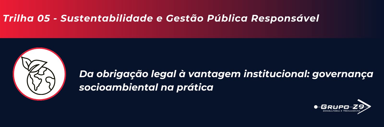 Banner da Trilha de Sustentabilidade e Gestão Pública Responsável - Grupo Z9
